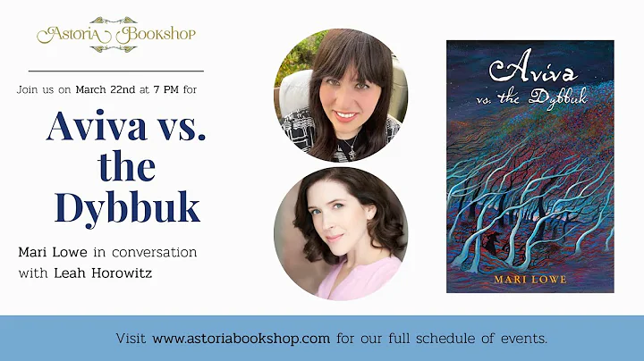 AVIVA VS. THE DYBBUK with Mari Lowe and Leah Horow...