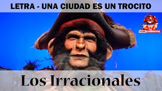 Video thumbnail of "Pasodoble Comparsa Los Irracionales - Una ciudad es un trocito - con LETRA #JesusBienvenido"