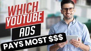 What Types of Youtube Ads Earn Youtubers The Most Money