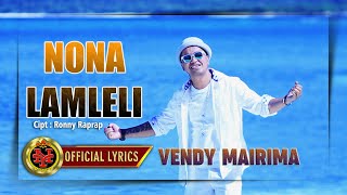 Lagu Maluku Barat Daya - NONA LAMLELI || Vendy Mairima - ( Lyrics)