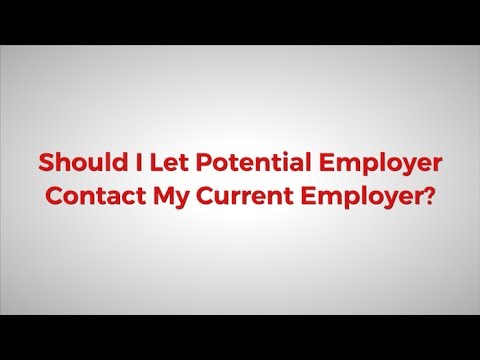 Video: Va contacta potențialul angajator actualul angajator?