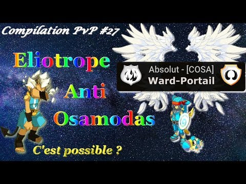 [DOFUS] ELIO ANTI OSA C'EST POSSIBLE ? ✪ Compilation Eliotrope PvP 200 #27