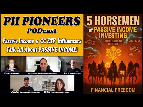PII PIONEERS Podcast: Top CC ETF / Passive Income Influencers talk all things CC ETF & PII