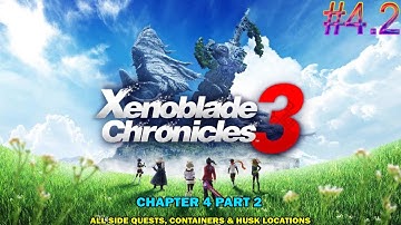 Xenoblade Chronicles 3 walkthrough - Chapter 4 part 2 - All side quests, containers & husk locations
