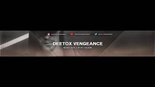 Livestream von Deetox Vengeance