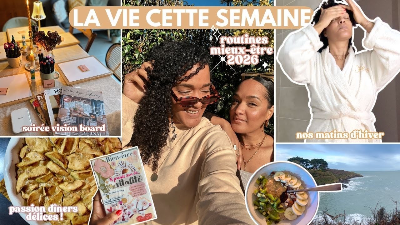 🌟LA VIE CETTE SEMAINE | Routines MIEUX-ÊTRE 2026, dîner léger, vision board & secrets de vitalité
