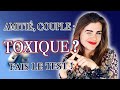 Amitié, couple : Toxique ? Fais le test ! - (f)utile