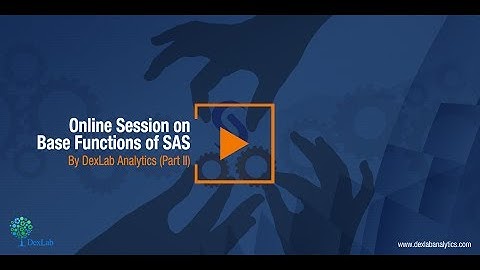 Online Session on Base Functions of SAS By DexLab Analytics (Part II)