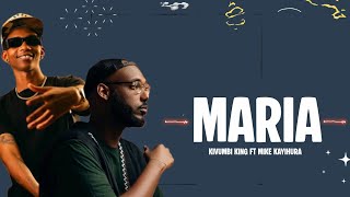 Kivumbi King, Mike Kayihura -Maria Official Lyrics