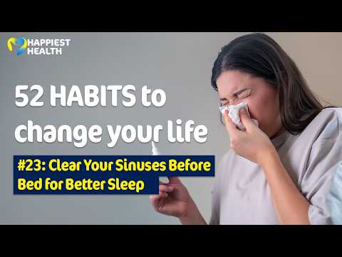 52 Habits to Change Your Life | Habit #23 | Clear Sinuses Before Bed for Better Sleep