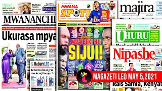 Magazeti ya leo 5/05/2021|Rais Samia,kenyatta wafunga ukurasa mpya|Beki hizi SIJUI simba vs yanga