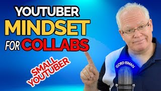 YouTuber Mindset for Collabs