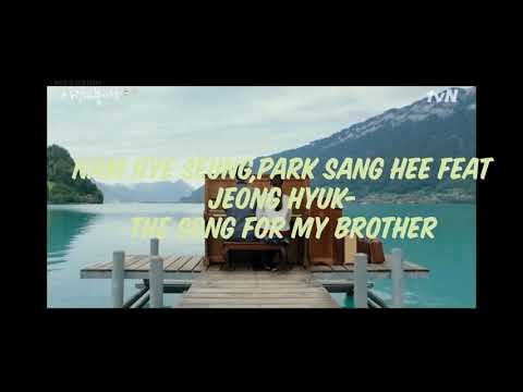 The Song For My Brother (형을 위한 노래)- Nam Hye Seung (남혜승), Park Sang Hee (박상희) Feat. Jeong Hyuk (정혁)