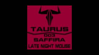 Saffira - Late Night Mouse Original Mix