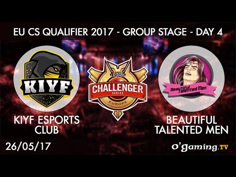 KIYF vs Beautiful Talented Men - EU CSQ 2017 - Group Stage Day 4 - League of Legends