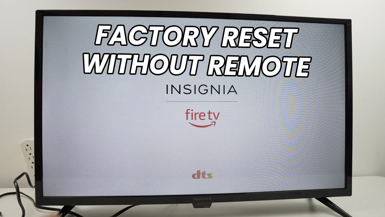 Insignia Fire TV : Factory Reset Without Remote Control Insignia Fire TV : Factory Reset Without Remote Control
