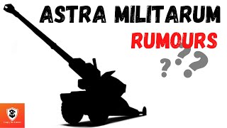 Astra Militarum Rumours