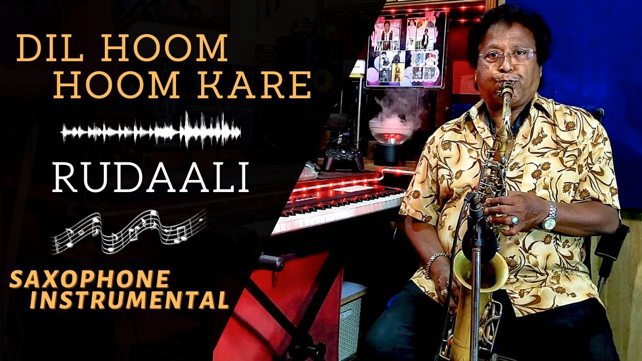 Dil Hoom Hoom Kare  Rudaali  Lata Mangeshkar  Saxophone Instrumental  K Mahendra
