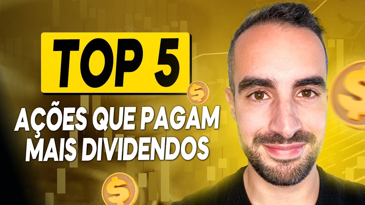 TOP 5 AÇÕES QUE PAGAM MAIS DIVIDENDOS EM 2022