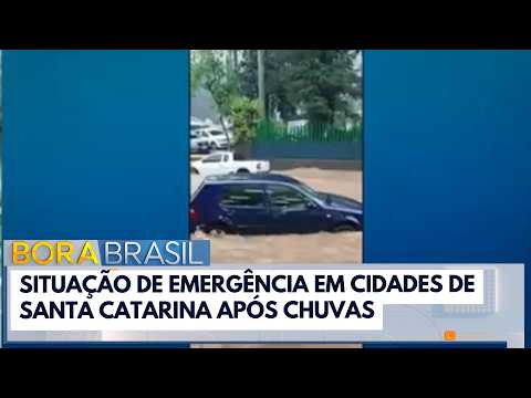 Santa Catarina cities declare state of emergency after heavy rains | Bora Brasil
