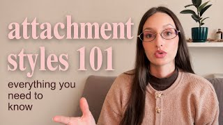 The 4 Attachment Styles: Which One Is Ruining Your Relationships?