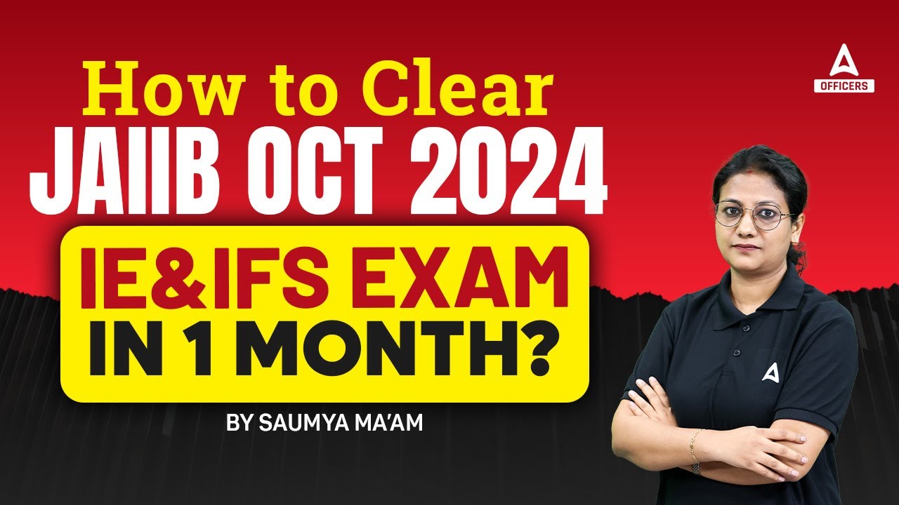 How To Clear JAIIB IE & IFS Oct 2024 Exam in One Month | JAIIB Exam ...
