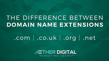 The Difference Between Domain Name Extensions .com | .co.uk | .org | .net