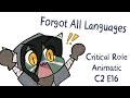 Critical role animatic  forgot all languages