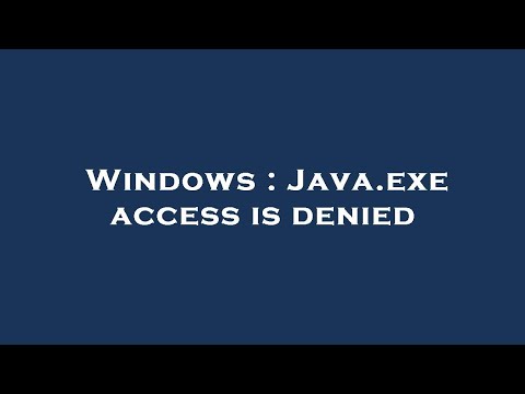 Windows : Java.exe access is denied