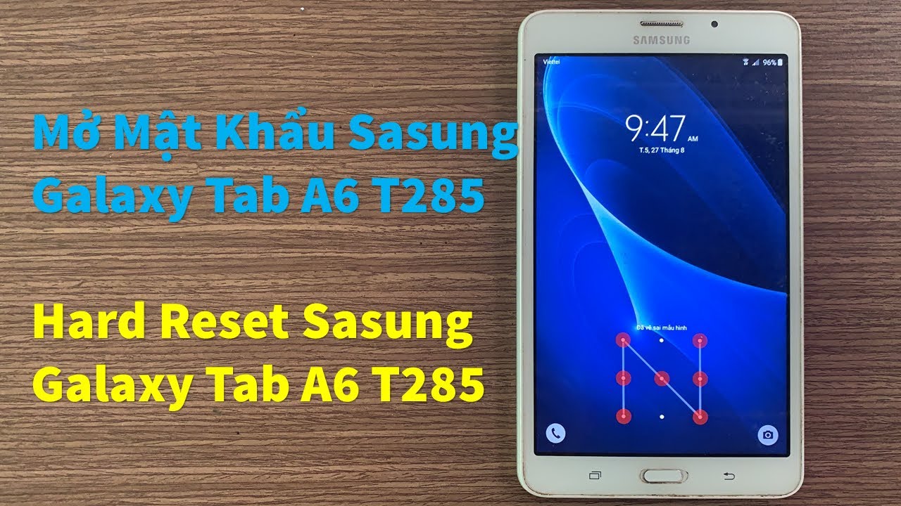 Mở Mật Khẩu Sasung Galaxy Tab A6 T285 | Hard Reset Sasung Galaxy Tab A6 ...