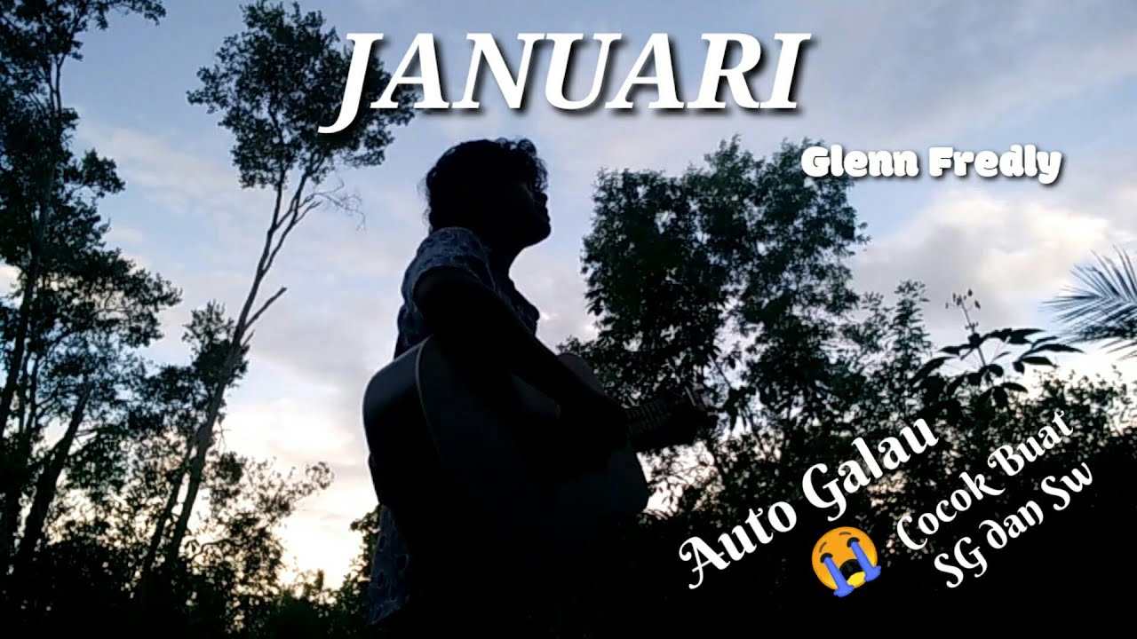 Januari - Glenn Fredly - Kasihku Sampai Disini Kisah Kita ( Cover