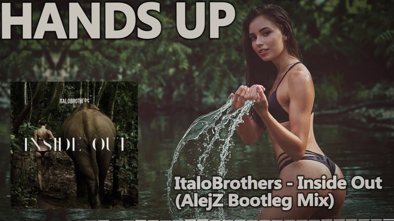 ItaloBrothers - Inside Out (AlejZ Bootleg Mix)
