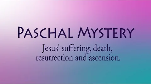 Paschal Mystery - Word of the Week