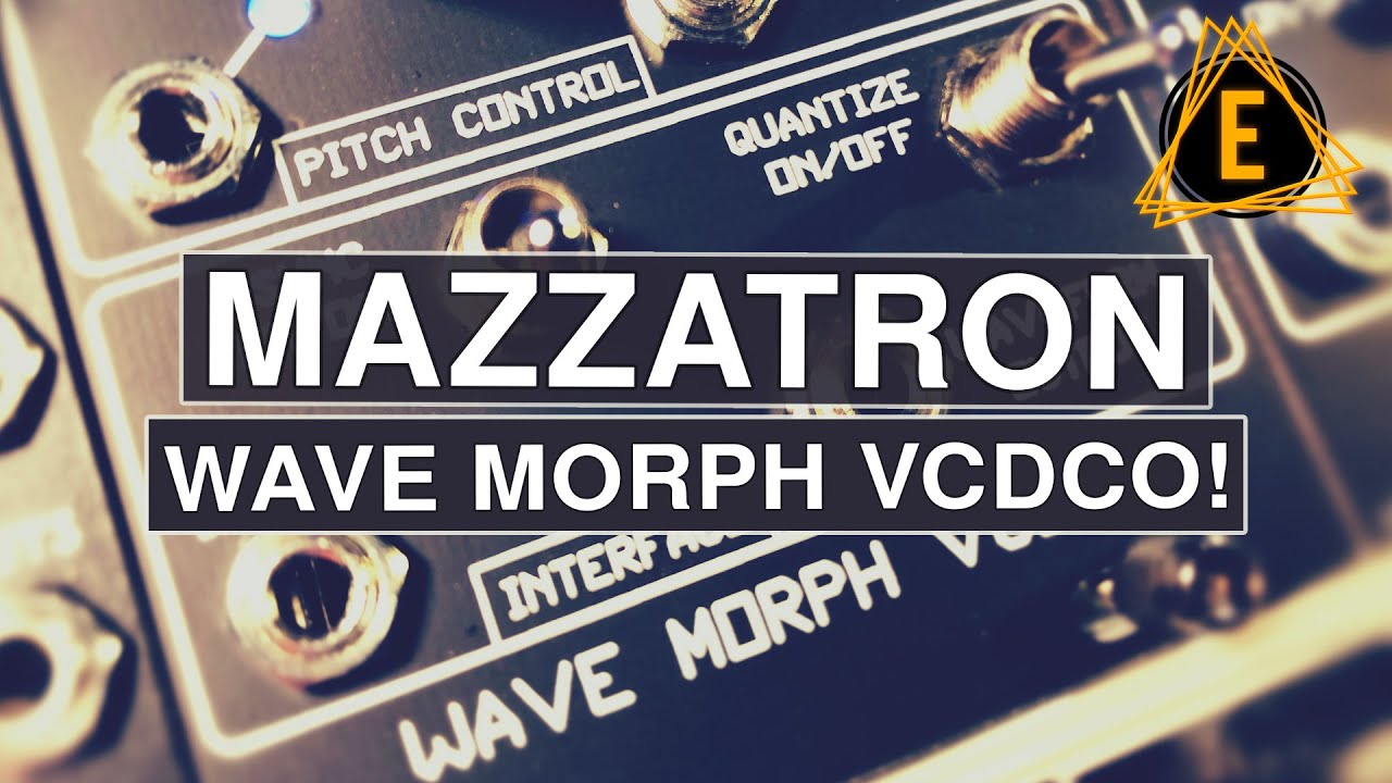 So Many Waveforms! Mazzatron Wave Morph VCDCO Oscillator!