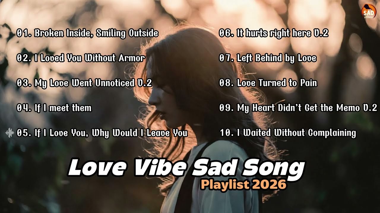 Love Vibe Sad Songs That Are Trending 2026💔🎶 Latest English song playlist. 