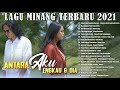 Download Lagu Lagu Minang Terbaru 2021 - Antara Aku Engkau Dan Dia, Bialah Pai Pado Makan Hati - Lagu Viral Tiktok