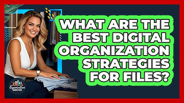 What Are The Best Digital Organization Strategies For Files? - Your Organization Mentor