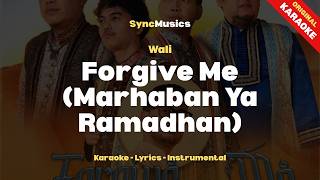 Download lagu Wali - Forgive Me (Marhaban Ya Ramadhan) | Karaoke - Lirik - Instrumental