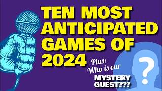 10 Most anticipated games of 2024—Tabletop Throwdown Season 1 Episode 1