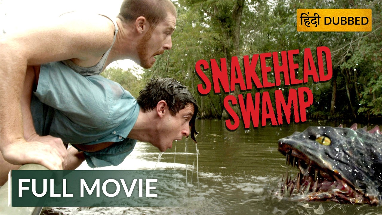 SNAKEHEAD SWAMP | स्नेकहेड स्वैम्प | Hollywood Movie Hindi Dubbed | Action Movie | Sony Pictures