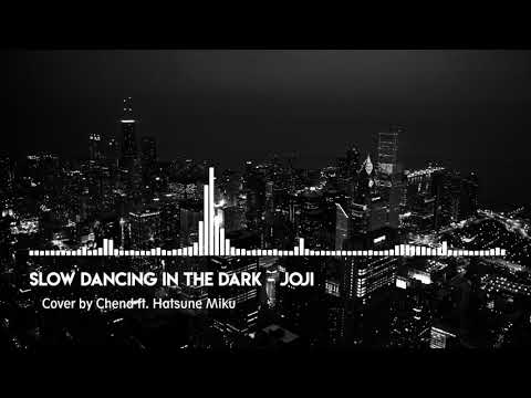 Slow Dancing In The Dark - Joji (Cover by Chend ft. Hatsune Miku)