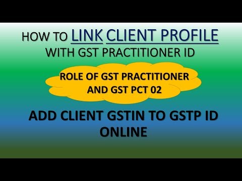 GST PRACTITONER|HOW TO ADD CLIENT IN GST PRACTITIONER ID|HOW TO LINK GSTIN WITH GST PRACTITIONER ID|