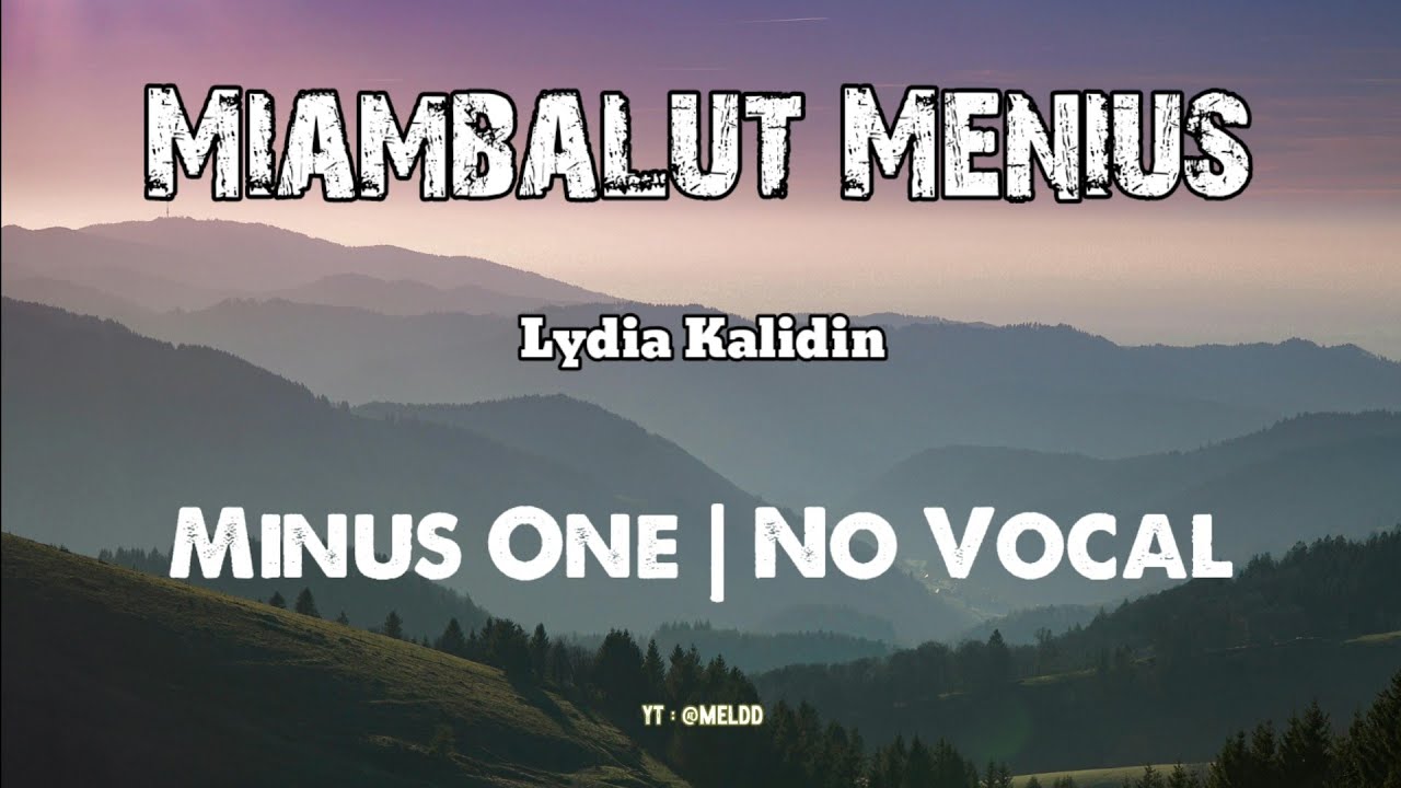 Miambalut Menius - Lydia Kalidin | Minus one | Karaoke | No vocal