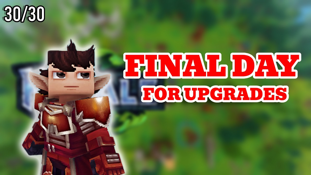 Final Upgrades For The Town - Day 30/30