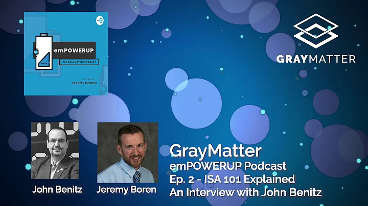 2. Understanding ISA 101 - An Interview with GrayM...