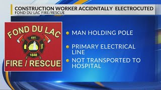 Fond du Lac construction worker electrocuted
