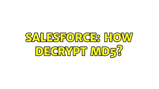 Salesforce: How decrypt MD5