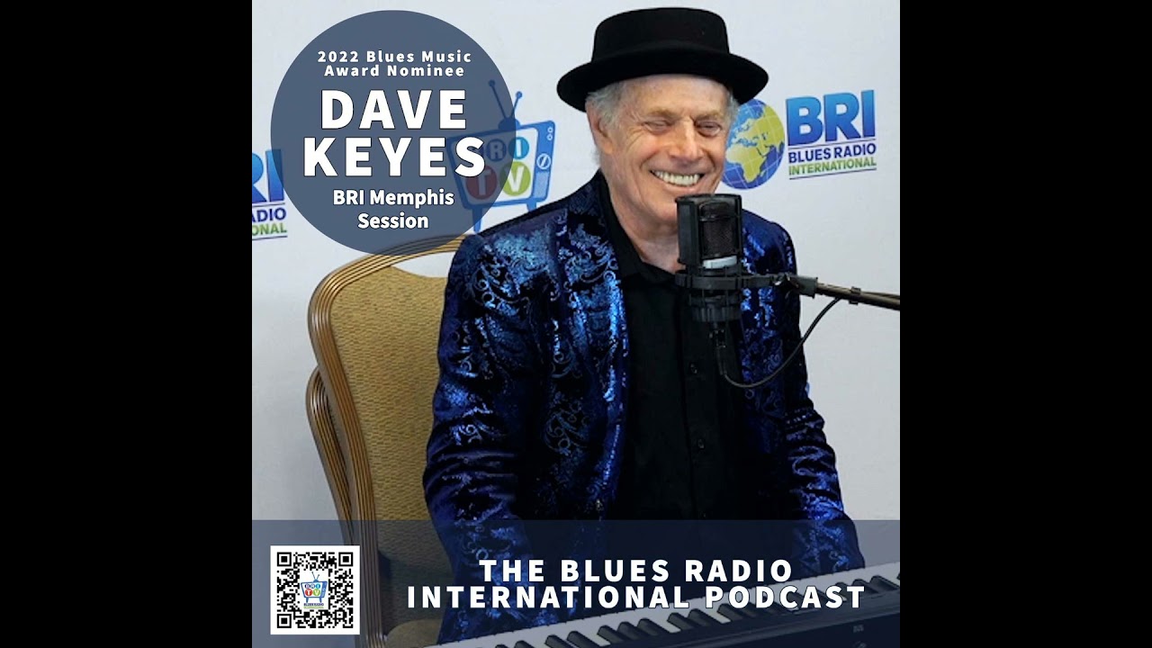 Dave Keyes 2022 Memphis Session Recorded Live at the Blues Music Awards on Blues Radio International