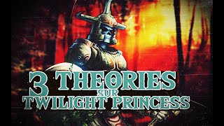 3 THEORIES sur TWILIGHT PRINCESS | ZELDA THEORIE