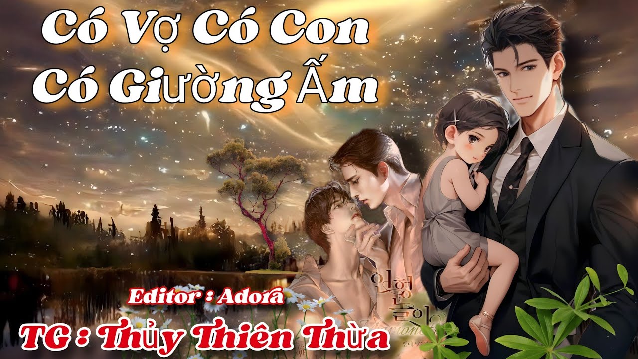 (TẬP 1) CÓ VỢ CÓ CON CÓ GIƯỜNG ẤM _ TG : THỦY THIÊN THỪA | MC : THIÊN MINH _ CHÂU GIA THIỆN ĐAM MỸ